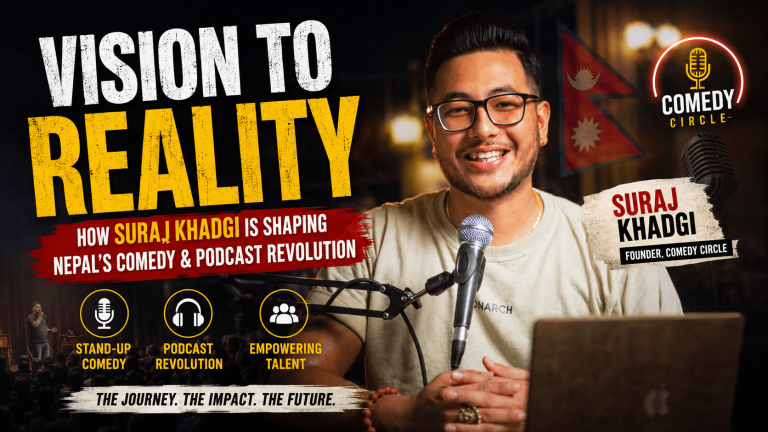 Vision to Reality: How Suraj Khadgi is Shaping Nepal’s Comedy & Podcast Revolution